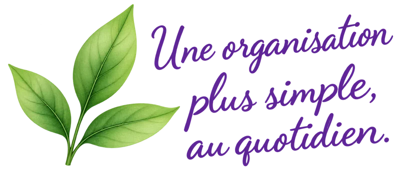 Une organisation plus simple, au quotidien.